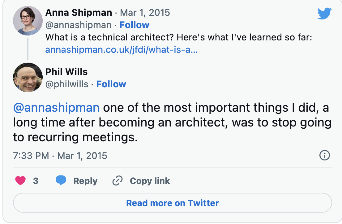 Tweet: "one of the most important things I did, a long time after becoming an architect, was to stop going to recurring meetings."